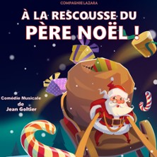 A la Rescousse du P&egrave;re No&euml;l - Com&eacute;die de Metz, Metz