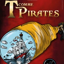 T Comme Pirates - La Comédie St-Michel, Paris