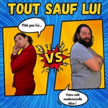 Tout Sauf Lui - Théâtre Le Nombril du Monde, Lyon