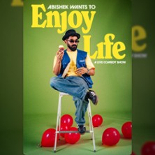 ABISHEK WANTS TO ENJOY LIFE