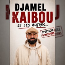 Djamel Kaibou et les Autres...