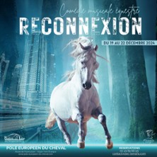 Reconnexion - Comédie Musicale Equestre