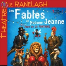 Les Fables de Madame Jeanne - Th&eacute;&acirc;tre Le  Ranelagh, Paris