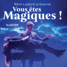 Rémi Ladoré dans Vous êtes magiques !