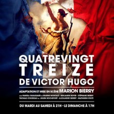 Quatrevingt Treize - Th&eacute;&acirc;tre de Poche-Montparnasse - Paris