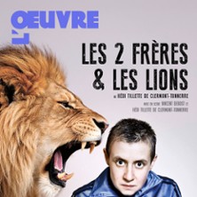 Les Deux Frères et les Lions - Théâtre de l'Œuvre, Paris