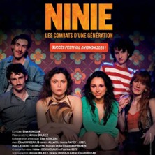 Ninie &ndash; Les Combats d&rsquo;une G&eacute;n&eacute;ration - Th&eacute;&acirc;tre Montmartre Galabru, Paris