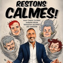 Restons Calmes - La Grande Comédie, Paris