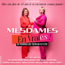 MESDAMES EN VRAIES !