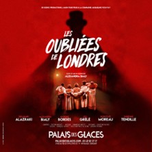Les Oubli&eacute;es de Londres - Palais des Glaces, Paris
