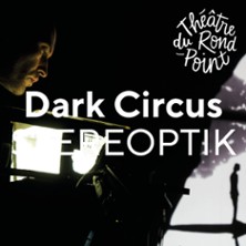 DARK CIRCUS STEREOPTIK