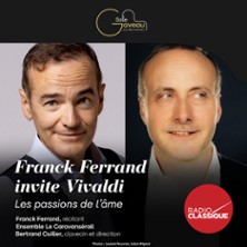 FRANCK FERRAND INVITE VIVALDI LES PASSIONS DE L'AME