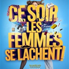 Ce Soir les Femmes se L&acirc;chent