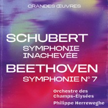 Schubert, Symphonie Inachevée – Beethoven, Symphonie n° 7 - Orchestre des Champs-Élysées
