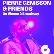 Pierre Génisson and Friends - De Vienne à Broadway