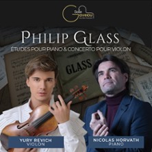 Philip Glass - Nicolas Horvath & Yuri Revich, études Pour Piano & Concerto Pour Violon