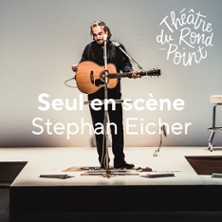STEPHAN EICHER Seul en Sc&egrave;ne