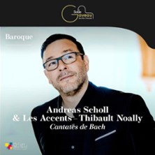 ANDREAS SCHOLL - CONTRE-TENOR & Les Accents - Thibault Noally