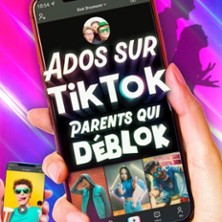 Ados sur TikTok, Parents qui Déblok - Tournée