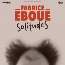 Fabrice Eboué - SolitudeS - Le Trianon, Paris