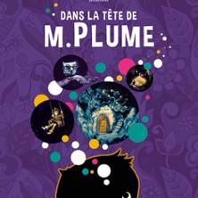 Dans la T&ecirc;te de Monsieur Plume