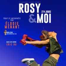 Rosy et Moi 274 Jours -  Th&eacute;&acirc;tre La Luna - Salle 1, Avignon
