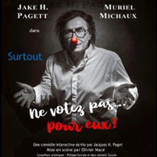 Surtout ne Votez Pas Pour Eux