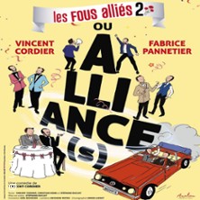 Les Fous Alli&eacute;s 2 ou Alliance(s) - La Com&eacute;die des K'talents, Perpignan