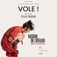 Vole ! - De et Avec Eva Rami - Théâtre de l'Atelier, Paris