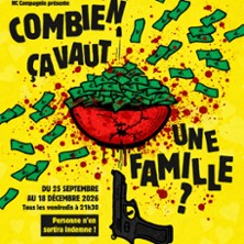 Combien &ccedil;a Vaut une Famille ? - Th&eacute;&acirc;tre Montmartre Galabru, Paris
