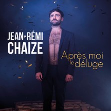 Apr&egrave;s Moi Le D&eacute;luge - Jean R&eacute;mi Chaize