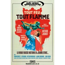 Tout Feu Tout Flamme - Th&eacute;&acirc;tre des B&eacute;liers Avignon