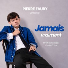 Pierre Faury - Jamais Vraiment