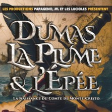 DUMAS, LA PLUME ET L'EPEE