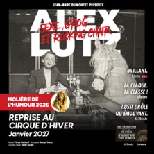 Alex Lutz - Sexe, Grog et Rocking Chair