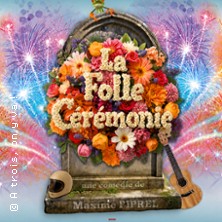 La folle c&eacute;r&eacute;monie