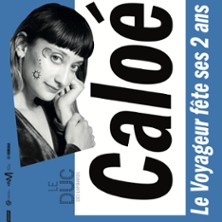 Affiche, Caloé Le Voyageur Fête Ses 2 Ans