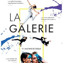 La Galerie - Cie Machine de Cirque