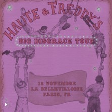 Haute & Freddy - Big Disgrace Tour