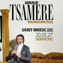 ARNAUD TSAMERE Nouveau spectacle