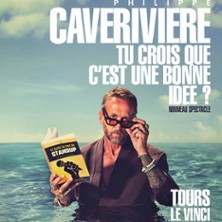 PHILIPPE CAVERIVIERE Tu crois que c'est une bonne id&eacute;e ?