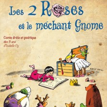Les 2 Roses Et Le M&eacute;chant Gnome