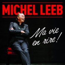 MICHEL LEEB Ma Vie en Rire !