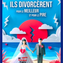 Ils Divorc&egrave;rent Pour le Meilleur Pour le Pire !