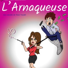 L'arnaqueuse - Le Zygo Com&eacute;die, Vannes