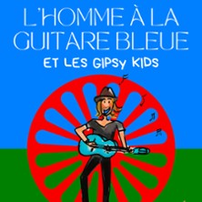 L'Homme à la Guitare Bleue et Les Gypsy Kids