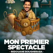 REDOUANE BOUGHERABA Mon Premier Spectacle