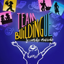 Team Buildingue, La Com&eacute;die Musicale