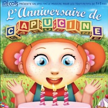 L'Anniversaire de Capucine tickets | Fnac Spectacles
