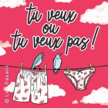 Tu Veux Ou Tu Veux Pas !